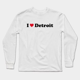 I Love Detroit Long Sleeve T-Shirt